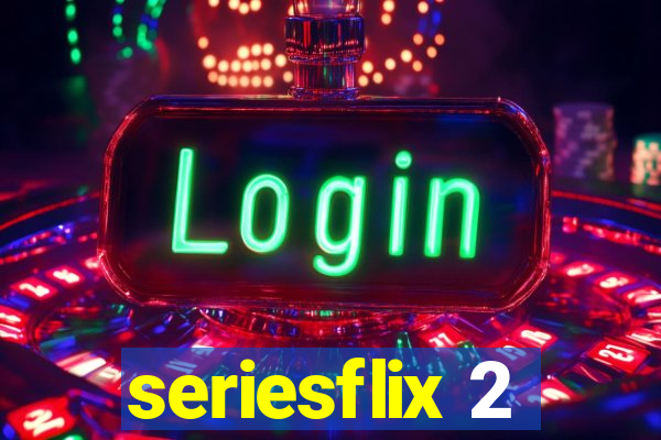 seriesflix 2